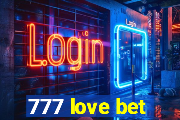 777 love bet